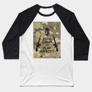 KEEP CALM and PLAY AIRSOFT, TACTICOOL STYLE Baseball T-Shirt